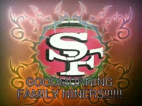 Morninggame Day Niner Faithful 49ers Niners Faith