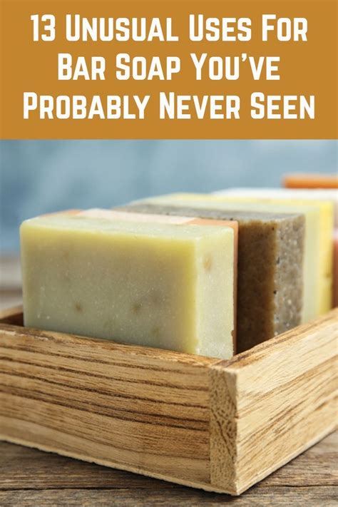 13 Unusual Uses For Bar Soap Youve Probably Never Seen Before Bar