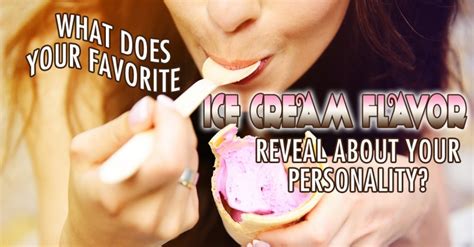 What Does Your Favorite Ice Cream Flavor Reveal About Your Personality Magiquiz