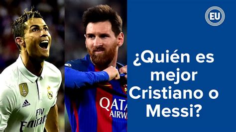 Messi Es El Mejor Jugador Del Mundo Y Cristiano El Mejor Goleador Del