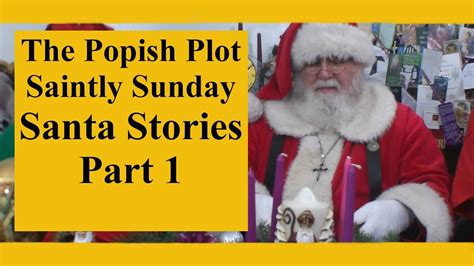 Saintly Sunday Santa Stories Part 1 Youtube