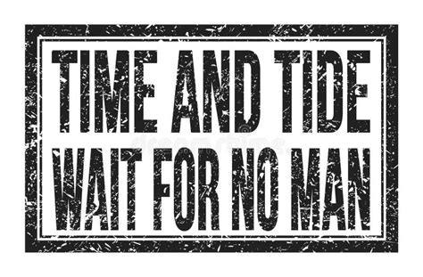 Time And Tide Wait For No Man Words On Black Rectangle Stamp Sign