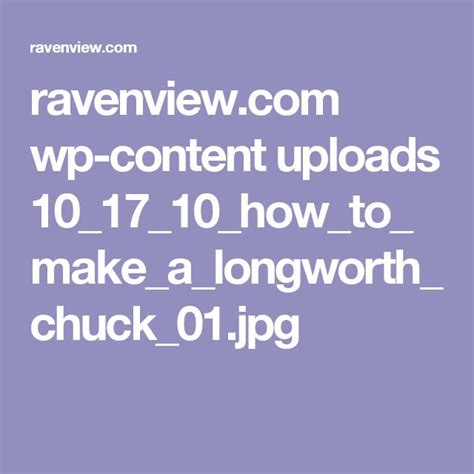 Wp Content Uploads 101710howtomakealongworthchuck