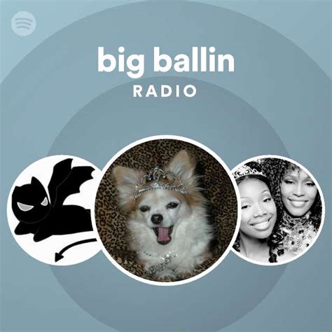 big ballin radio playlist by spotify spotify