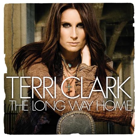 Terri Clark The Long Way Home Lyrics And Tracklist Genius