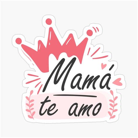 Pegatina Mamá Te Amo De Lodean En 2021 Feliz Día De La Madre