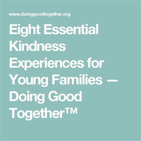 Eight Essential Kindness Experiences For Young Families — Doing Good