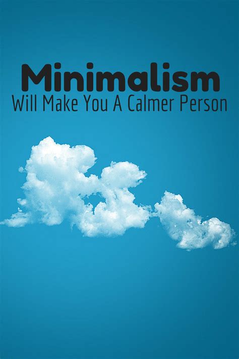 Minimalism Will Make You A Calmer Person: Cleaning Out ...