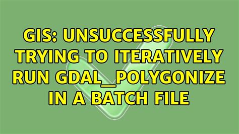 GIS Unsuccessfully Trying To Iteratively Run Gdal Polygonize In A