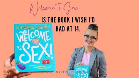 I Have Thoughts Welcome To Sex The Book I Wish Id Had At 14 — The Introvert Archive