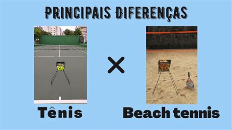 Principais Diferenças Entre Tênis E Beach Tennis Youtube