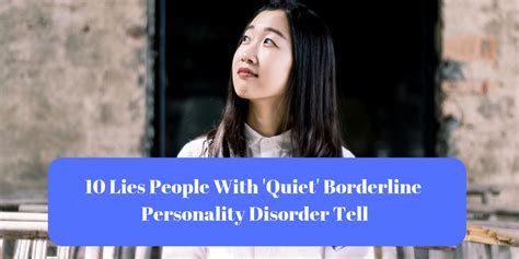 10 Lies People With Quiet Borderline Personality Disorder Tell