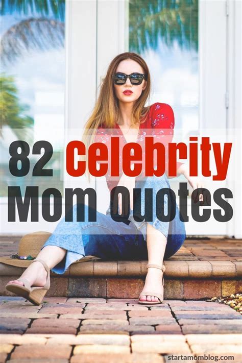 Celebrity Mom Quotes Celebrity Babies Celebrity Mom Quotes Celebrity