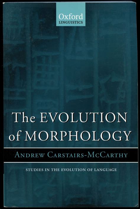 The Evolution Of Morphology Andrew Carstairs Mccarthy Reprint