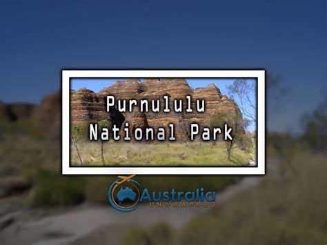 Purnululu National Park Location History And Things To Do