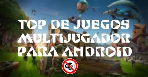 Juegos multijugador android wifi local sin internet. Top 10 JUEGOS MULTIJUGADOR SIN CONEXION A INTERNET PARA ...