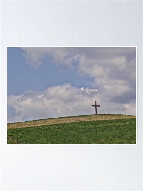 On A Hill Far Away Stood An Old Rugged Cross Poster By Vigor Redbubble