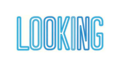 Looking - Looking for a Plot - Advance Preview