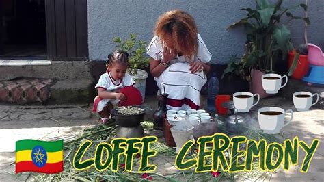Ethiopian Coffee Ceremony By Amran ቡና ጠጡ Youtube