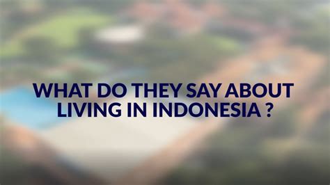 What Do They Say About Living In Indonesia Youtube