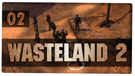 Wasteland 2 02 Gerhd Rache Für Ace Youtube