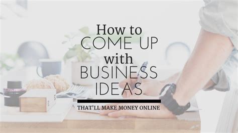 10 Stylish How To Come Up With Business Ideas 2023