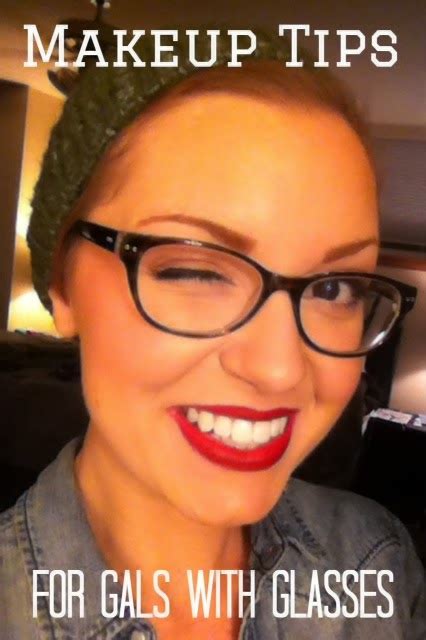 Makeup Tips For Gals Who Wear Glasses Lets Talk About Lipstick