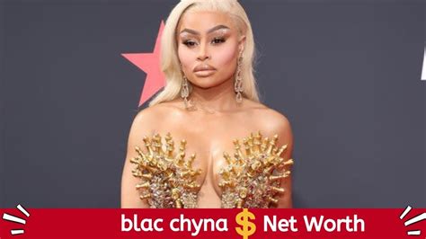 Blac Chyna Net Worth How Much Money Does She Make