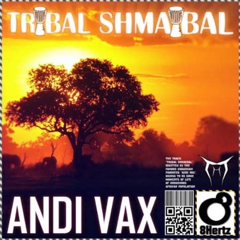 Tribal Shmaibal By Andi Vax On Amazon Music