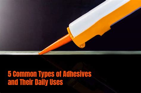 5 Common Types Of Adhesives And Their Daily Uses Simplex