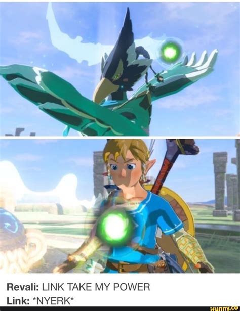 Revali Link Take My Power Link Nyerk Legend Of Zelda Memes