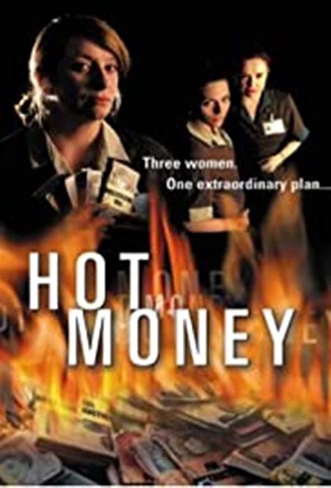 Hot Money Película 2001 Tráiler Resumen Reparto Y Dónde Ver