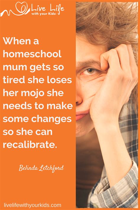When A Homeschool Mum Gets So Tired She Loses Her Mojo She Needs To