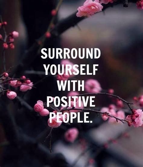 Surround Yourself With Positive People Pictures Photos And Images For