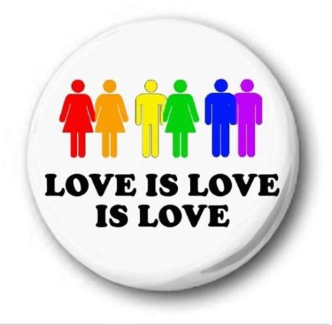 Custom Love Is Love Is Love Button Badge Novelty Cute Pride Lgbt Gay