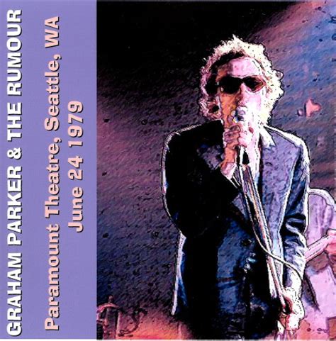 Bb Chronicles Graham Parker And The Rumour 1979 06 24 Seattle