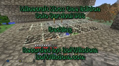 Minecraft Xbox One Solo Survival 68 Decking Youtube