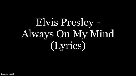 Elvis Presley Always On My Mind Lyrics Hd Youtube