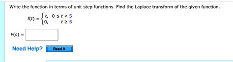 Solved Write The Function In Terms Of Unit Step Functions Find The Laplace Transform Of The