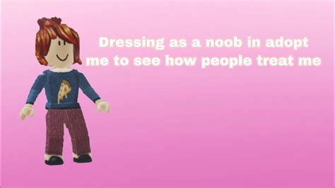 Dressing As A Noob In Adopt Me To See How People Treat Me 🛍🪴 Youtube
