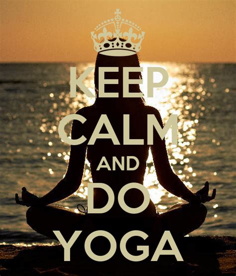 Keep Calm And Do Yoga Poster Alanna1 Keep Calm O Matic