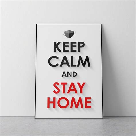 Keep Calm And Stay Home Poster 2020