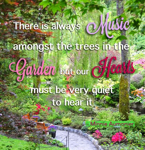 There Is Always Music Amongst The Trees In The Garden Beautiful