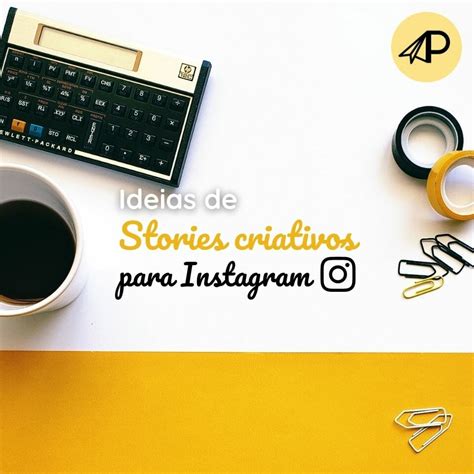 Ideias De Stories Criativos Para Instagram Em 2021 Planegio