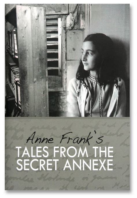 Anne Franks Tales From The Secret Annexe Casa De Ana Frank