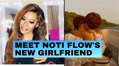 Noti Flow Introduces New Girlfriend To Fans Youtube