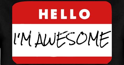 Hello Im Awesome T Shirt Spreadshirt