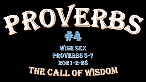 Proverbs 4 Wise Sex Youtube