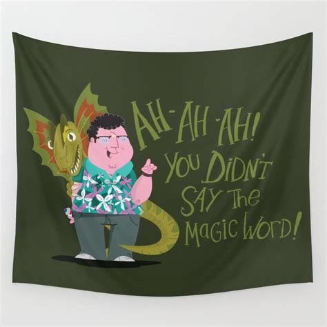 ah ah ah you didn t say the magic word wall tapestry by jimmy rogers society6