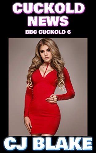 Cuckold News Bbc Cuckold 6 By C J Blake Goodreads